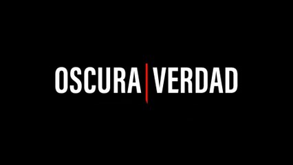 OSCURA VERDAD (2021) Trailer - SPANISH
