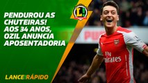 Mezut Özil anuncia aposentadoria aos 34 anos - LANCE! Rápido