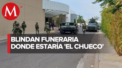 Militares resguardan funeraria donde estaría el cuerpo de "El Chueco"