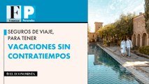 Seguros de viaje, para tener vacaciones sin contratiempos