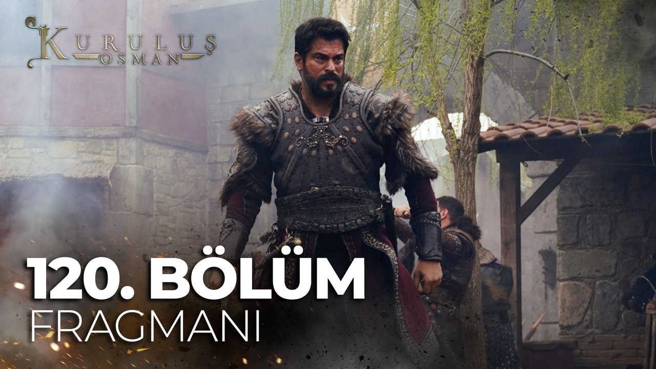 Kuruluş Osman 120. Bölüm Fragmanı |"Düştüğmüz kara toprak bizim yurdumuz olsun"