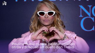 Paulina Rubio quiere dejar el pasado atrás y propone un dueto con Thalía
