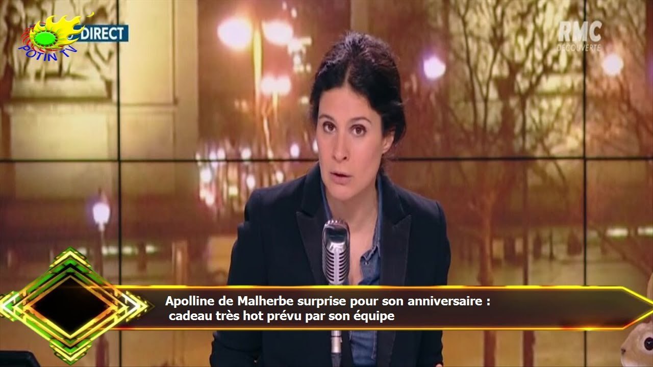 Apolline de Malherbe surprise pour son anniversaire :  cadeau très hot prévu par son équipe
