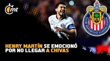 Henry Martín se emocionó por no llegar a Chivas