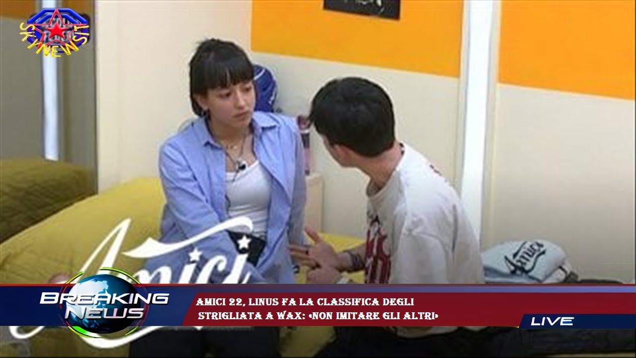 Video Amici 22, Linus fa la classifica degli strigliata a Wax: «Non imitare gli altri»