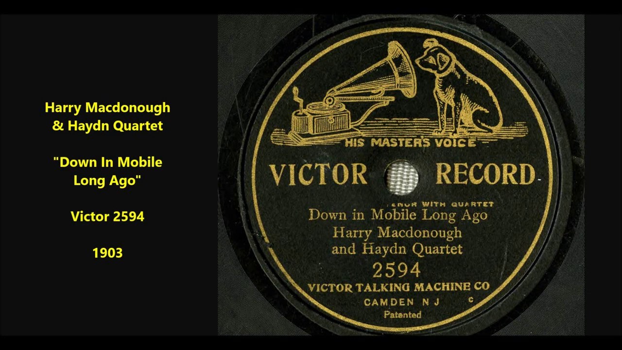Harry Macdonough & Haydn Quartet - Down In Mobile Long Ago (1903)