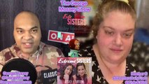 ExtremeSisters S2EP9 Podcast Recap w Host George Mossey! The George Mossey show! Heather C #news P1