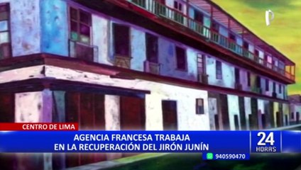 Agencia Francesa trabaja para la recuperación del jirón Junín
