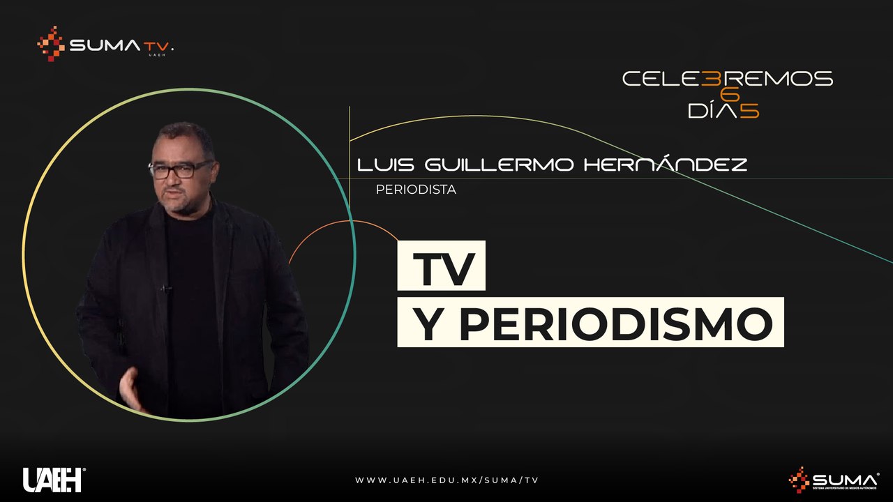 08 TV Y PERIODISMO POR LUIS GUILLERMO HERNÁNDEZ