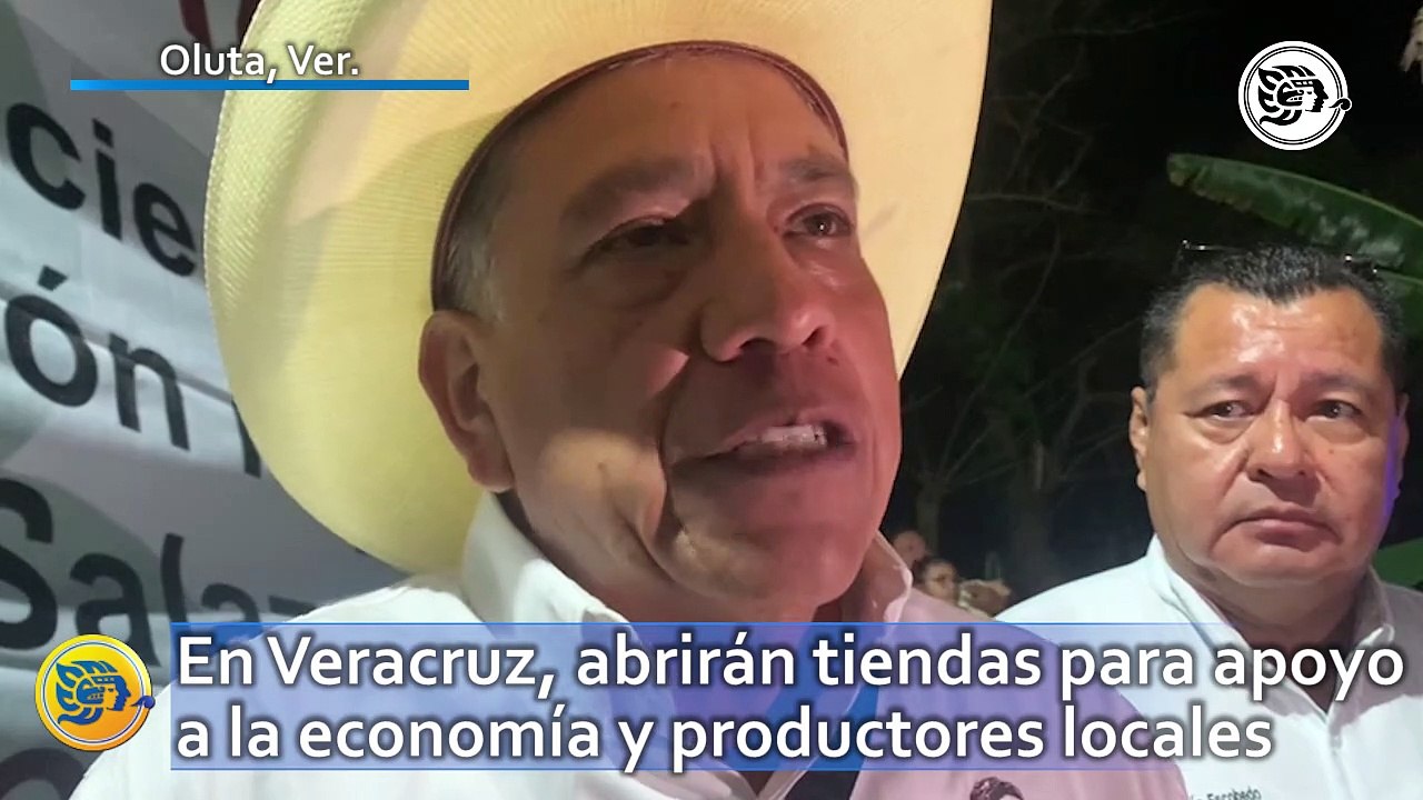 En Veracruz, abrirán tiendas para apoyo a la ec...