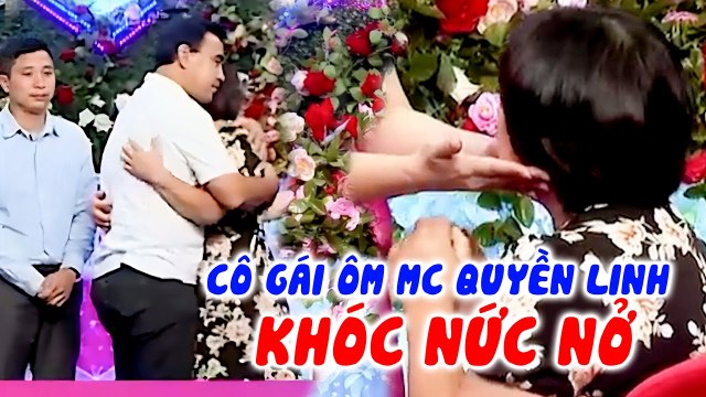 Cô gái ÔM CHẶT MC QUYỀN LINH BẬT KHÓC NỨC NỞ vì thái độ KHÔNG MUỐN HẸN HÒ của bạn trai QUÁ ĐAU BUỒN