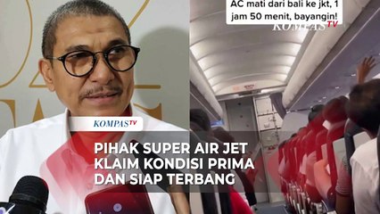 Heboh AC Mati, Pihak Super Air Jet Klaim Kondisi Pesawat Prima: Siap Terbang!