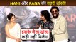 Aisa Dost Kahi Nahi Milega, Natural Star Nani Praises BFF Rana Dagubatti