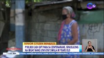 P100,000 cash gift para sa centenarians, isinusulong na ibigay nang utay-utay simula 80 years old | BT