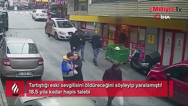 Tartıştığı eski sevgilisini öldüreceğini söyleyip yaralamıştı! 18,5 yıla kadar hapis talebi