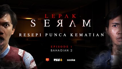 LEPAK SERAM - EP1 - PART 2