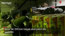 İzmir'de 254 ton kaçak akaryakıt ele geçirildi