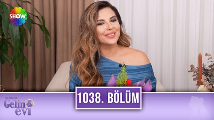 Aslı Hünel ile Gelin Evi 1038. Bölüm | 23 Mart 2023