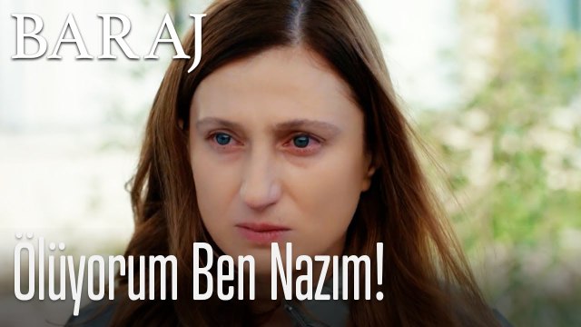 Ölüyorum ben Nazım! - Baraj
