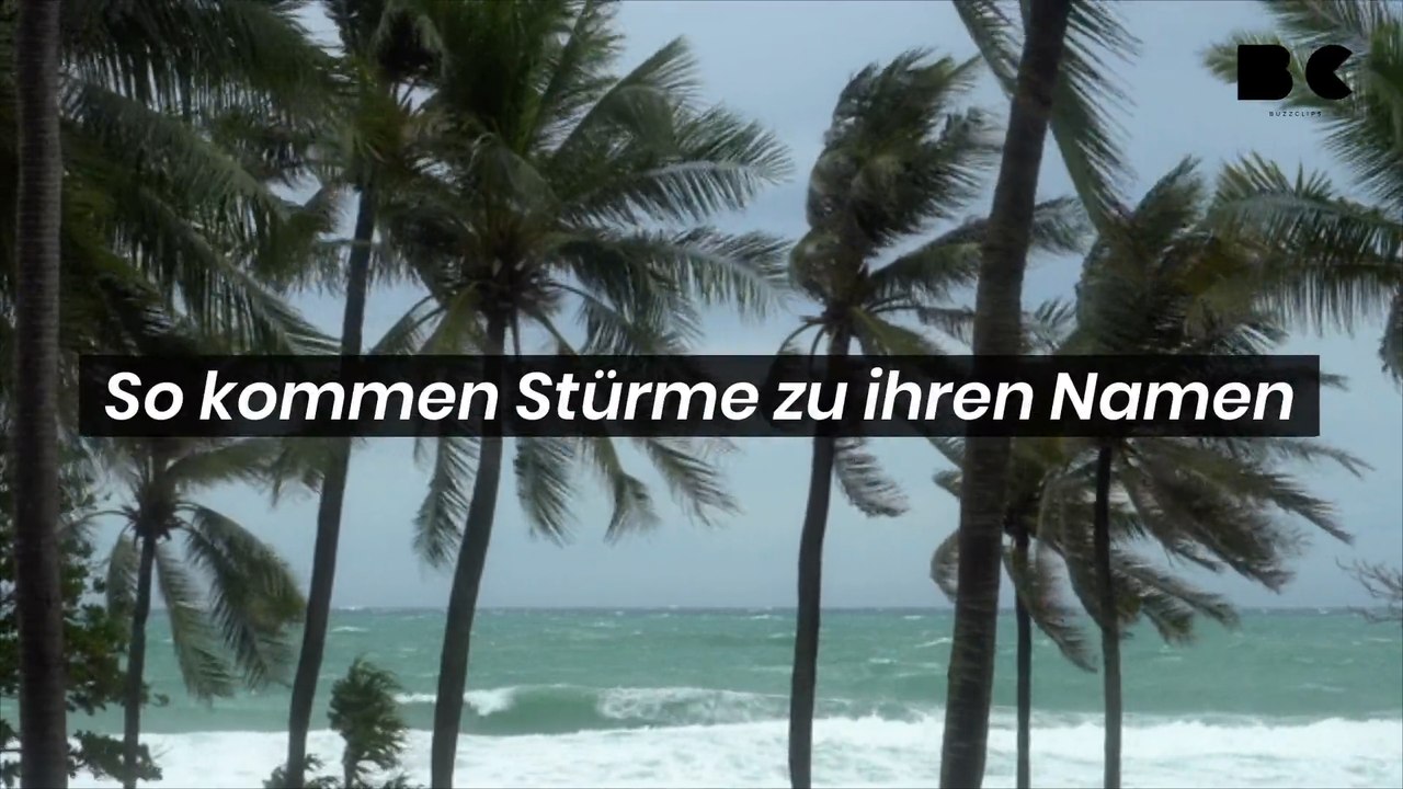 So kommen Stürme zu ihren Namen