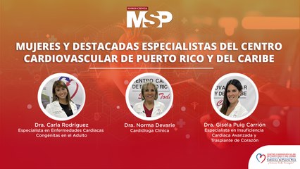 Mujeres y destacadas especialistas del Centro Cardiovascular de Puerto Rico y del Caribe