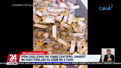 Ipon challenge ng isang Caviteño, umabot ng higit P300,000 sa loob ng 5 taon | 24 Oras