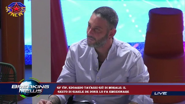 Gf Vip, Edoardo Tavassi giù di morale: il gesto di Giaele De Donà lo fa emozionare
