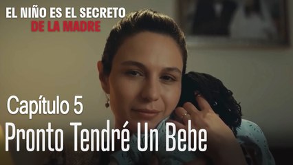 Pronto tendré un bebe - El Niño Es El Secreto de La Madre Capítulo 5