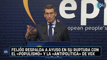 Feijóo respalda a Ayuso en su ruptura con el «populismo» y la «antipolítica» de Vox