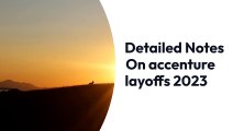 Detailed Notes On accenture layoffs 2023