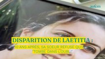 Disparition de Laetitia : 10 ans après sa sœur refuse qu'elle 