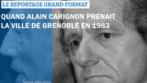 GRAND FORMAT - Quand Alain Carignon prenait la ville de Grenoble en 1983