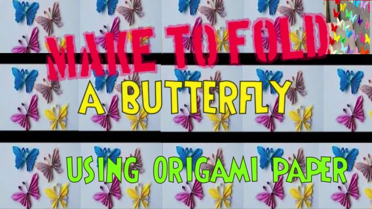 Make to Fold a Butterfly Using Origami Paper