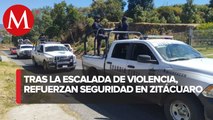 Refuerzan seguridad en Zitácuaro tras enfrentamientos armados