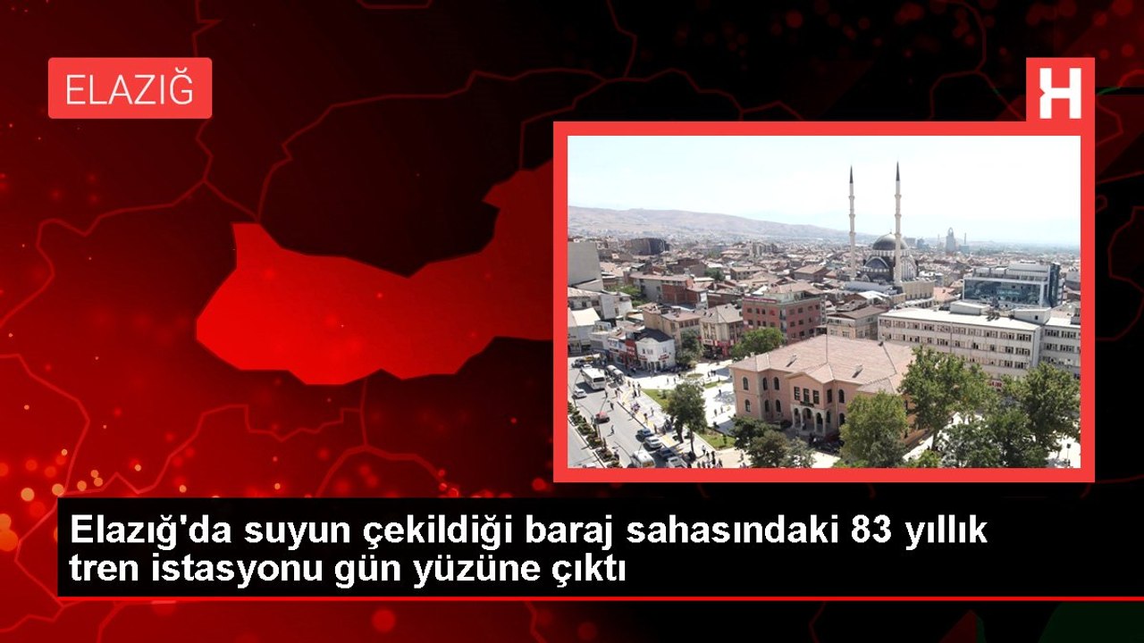 Elazığ'da suyun çekildiği baraj sahasındaki 83 yıllık tren istasyonu gün yüzüne çıktı