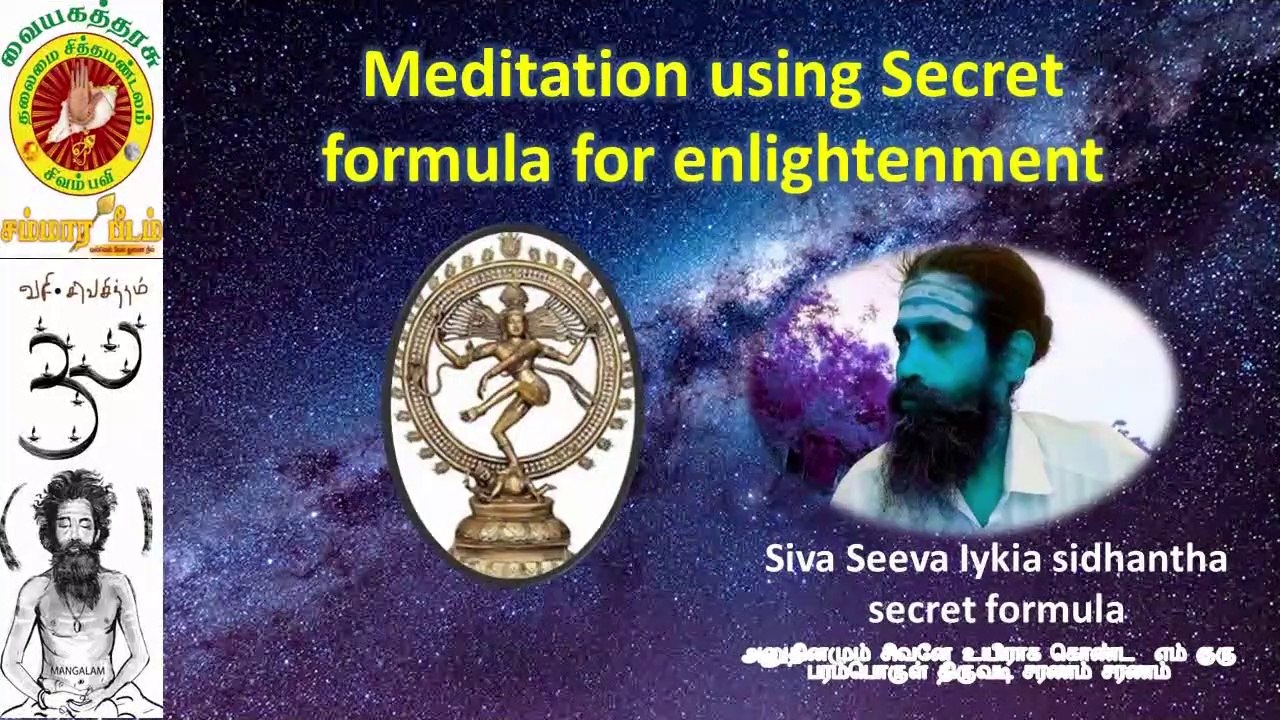 Level 1R1-Meditation using secret mantra Siva seeva iykia sidhantha sutram. Chid