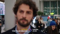 Yüz Yıllık Mucize 2.Bölüm Fragmanı