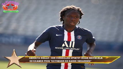 Aminata Diallo : Son conseiller sportif César Mavacala  en examen pour "extorsion en bande organisée