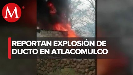 Toma clandestina de huachicol provoca explosión en Atlacomulco, Estado de México