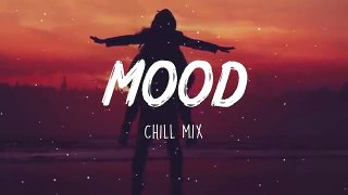 Mood ~ Chill Vibes ~ English best Chill Playlist