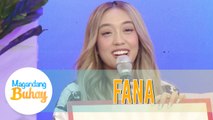 Fana admits to be spoiled by her parents | Magandang Buhay