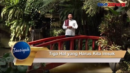 Tausiyah: Tiga Hal yang Harus Kita Imsak