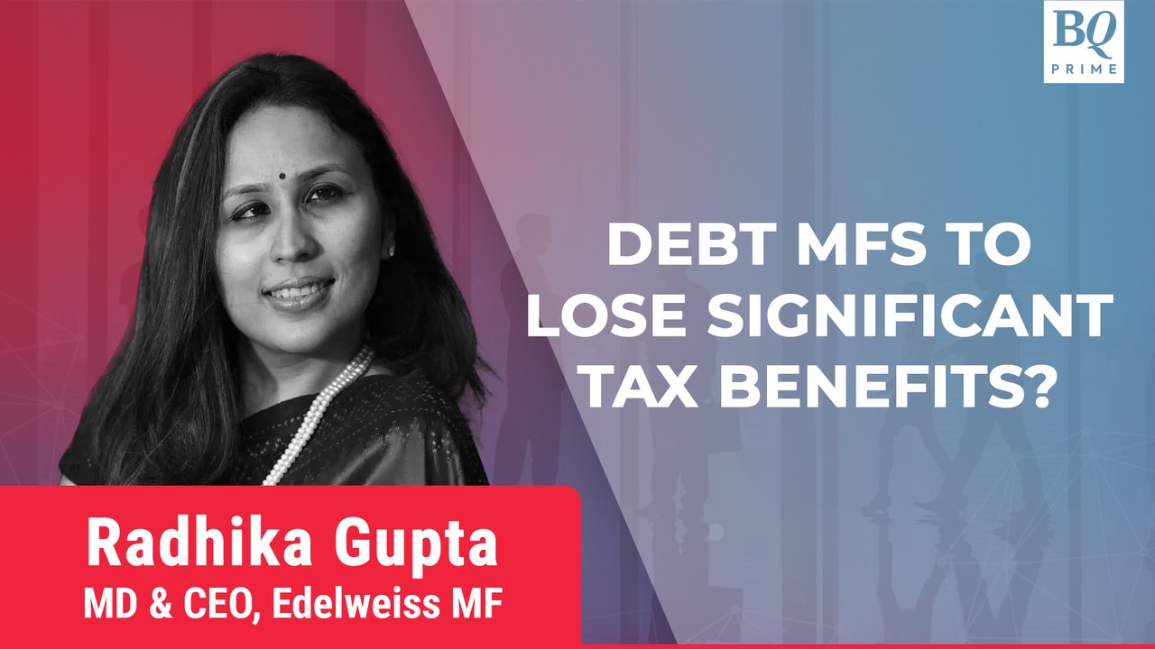 Govt Moves To Tax Gains From Debt MFs As Short-Term Capital Gains | BQ Prime