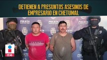 Detienen a presuntos asesinos de empresario en Chetumal