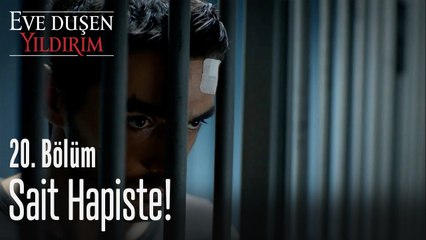 Sait hapiste! - Eve Düşen Yıldırım 20. Bölüm
