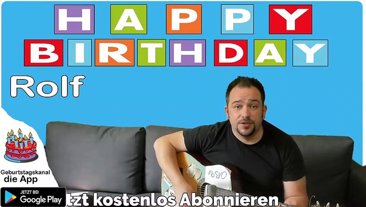 Happy Birthday, Rolf! Geburtstagsgrüße an Rolf