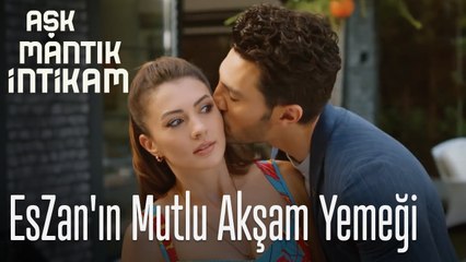 EsZan'ın mutlu akşam yemeği - Aşk Mantık İntikam