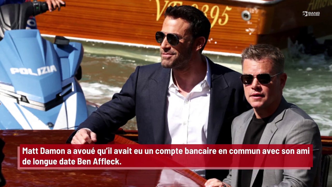 Matt Damon et Ben Affleck ont eu un compte bancaire en commun !