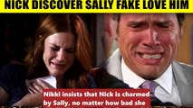 Y&R Nick is heartbroken when he find out that Sally is pretending to love him -