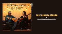 Hüseyin ve Hayal ft. Mehmet Canbolat, Hasan Bağdaş - Dost Cemalin Gördüm (Official Audio)